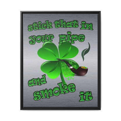stick that in your pipe and smoke it - framed canvas art (brushed nickel)