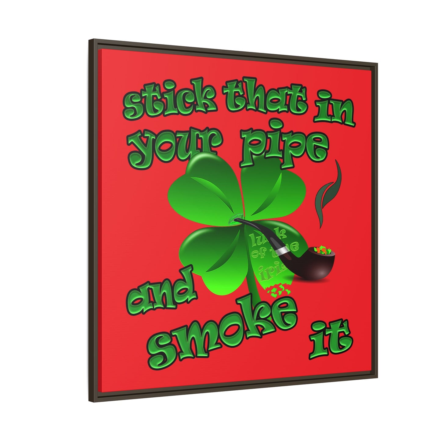 stick that in your pipe and smoke it - framed canvas art (red)