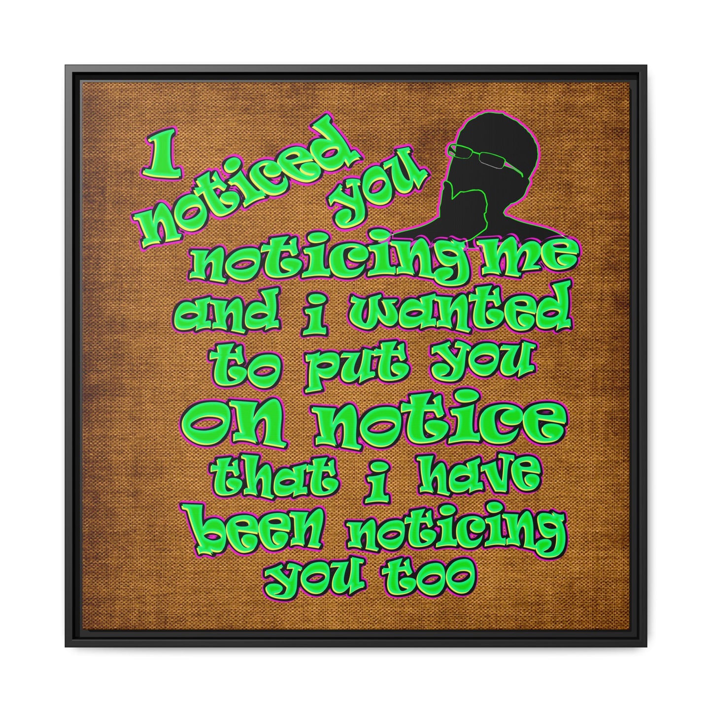 noticed you noticing - framed canvas art (brown papyrus)