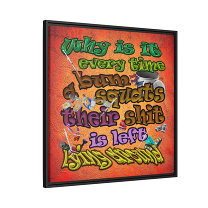 the bum's shit - framed canvas art (burnt orange)