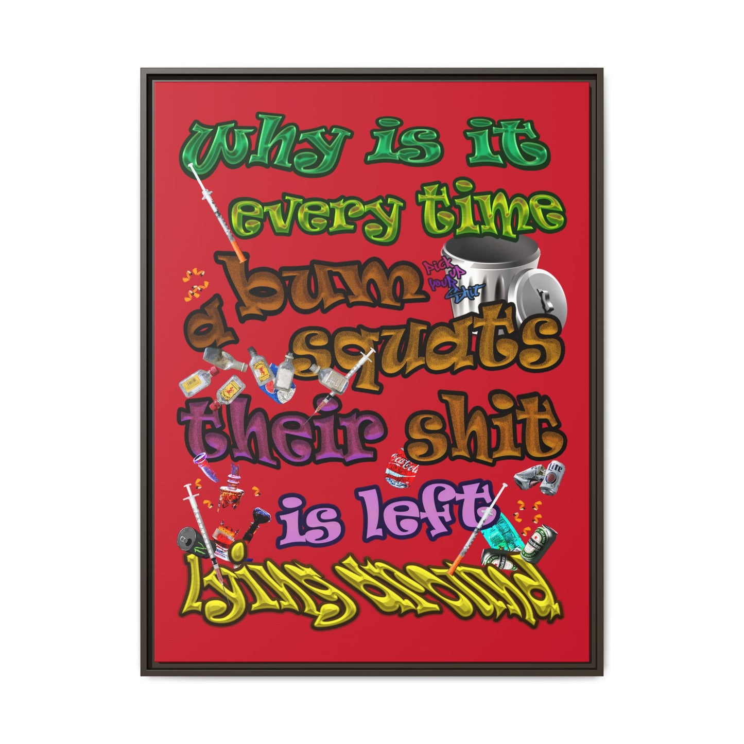 the bum's shit - framed canvas art (dark red)