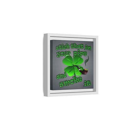stick that in your pipe and smoke it - framed canvas art (grey-light grey)