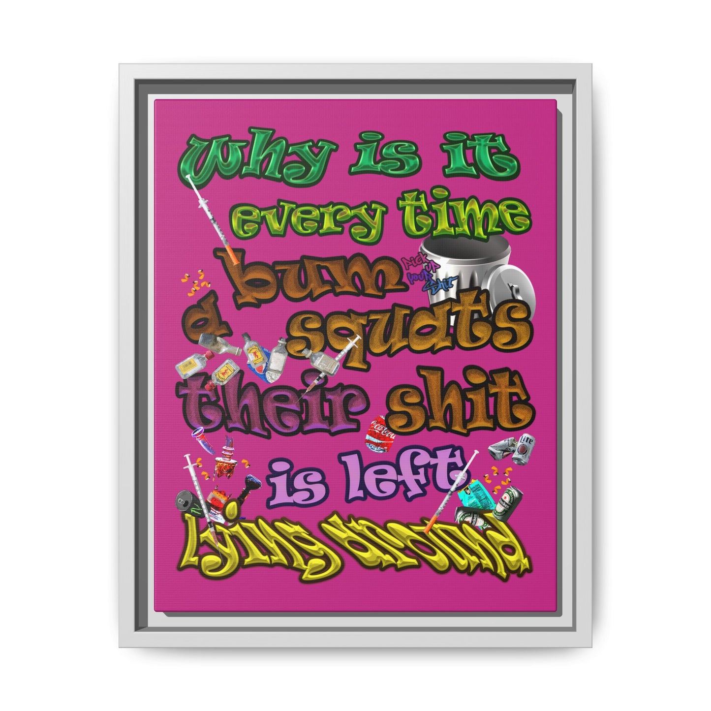 the bum's shit - framed canvas art (pink)