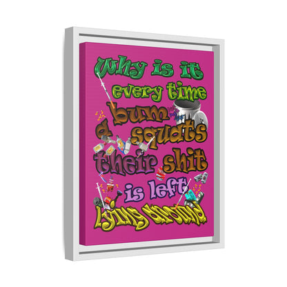 the bum's shit - framed canvas art (pink)