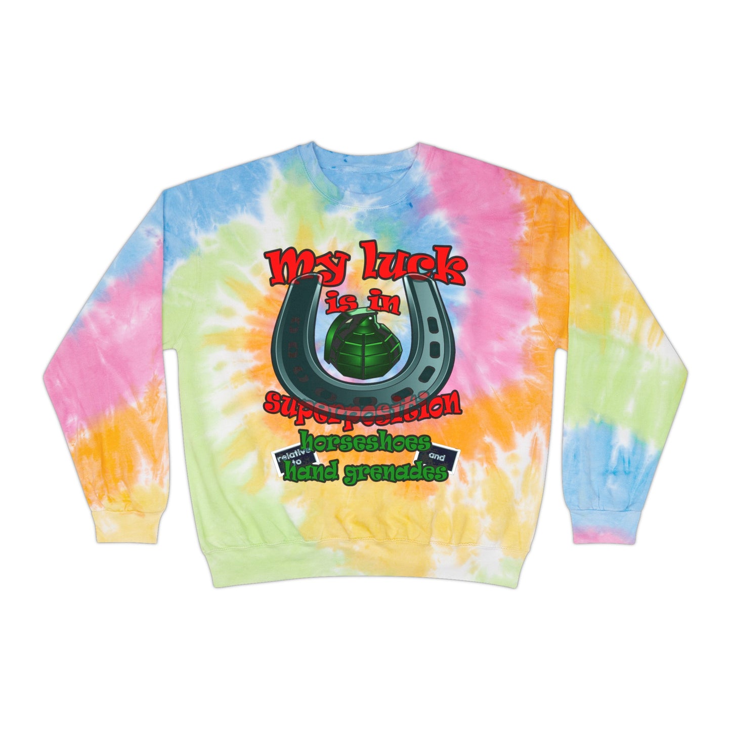my luck - Unisex Tie-Dye Sweatshirt