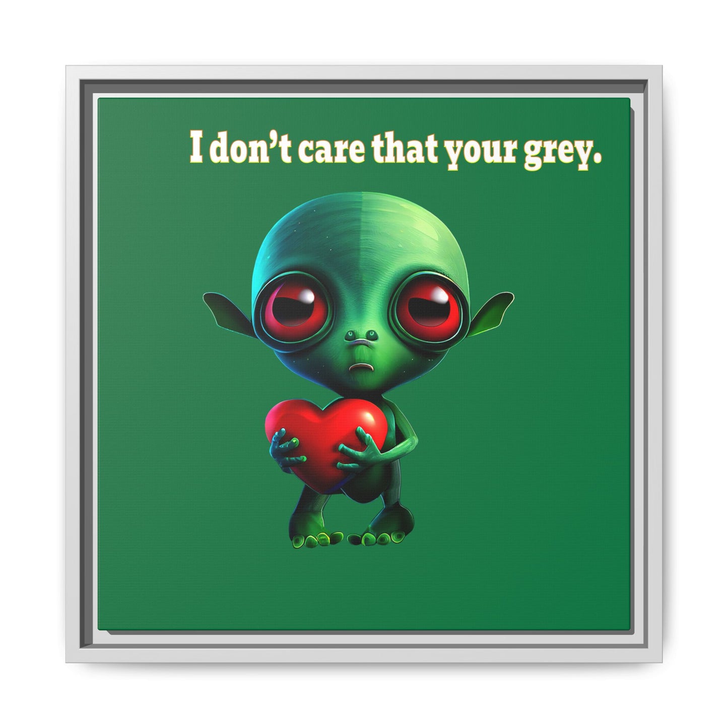 I don't care that your grey - framed canvas art (dark green)
