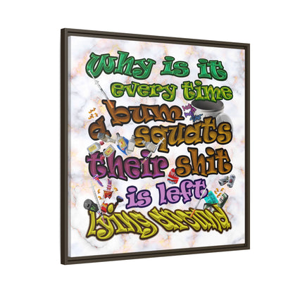 the bum's shit - framed canvas art (white marble)