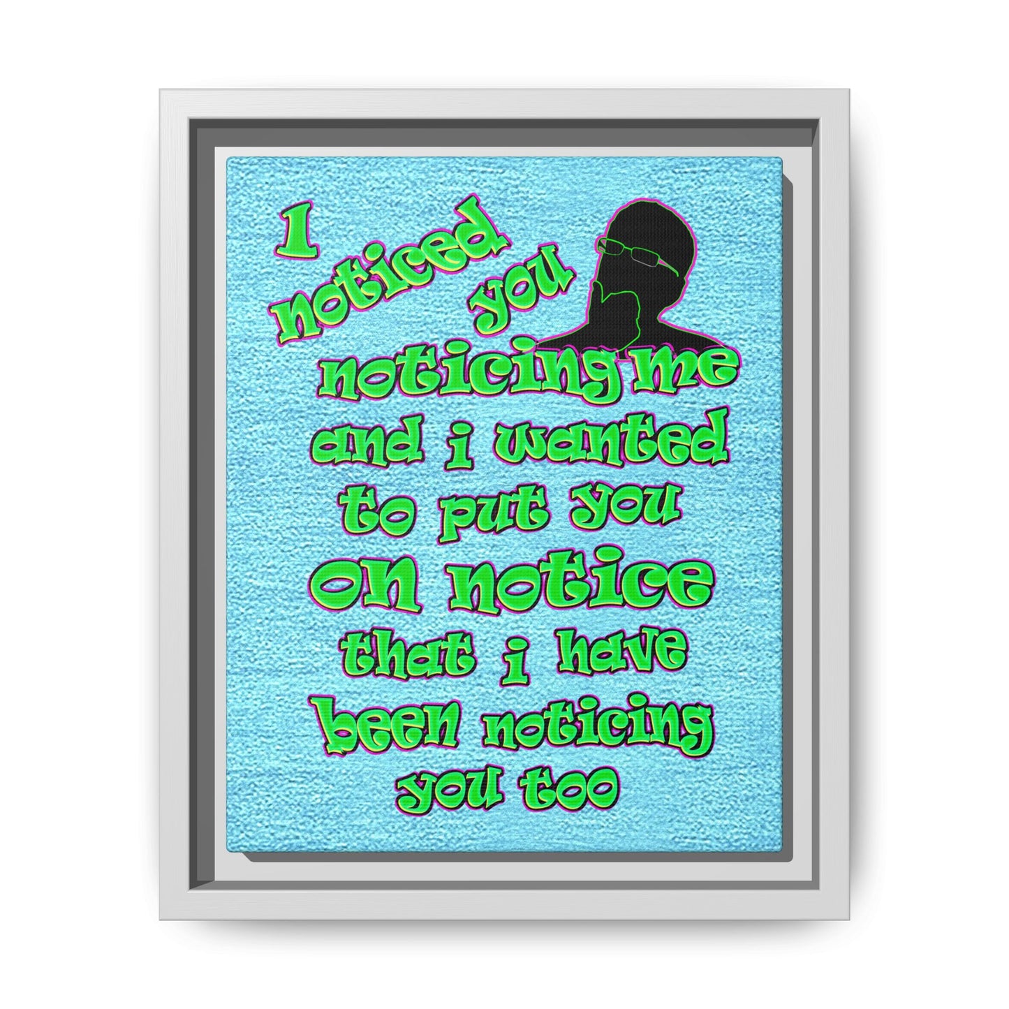 noticed you noticing - framed canvas art (faded blue)