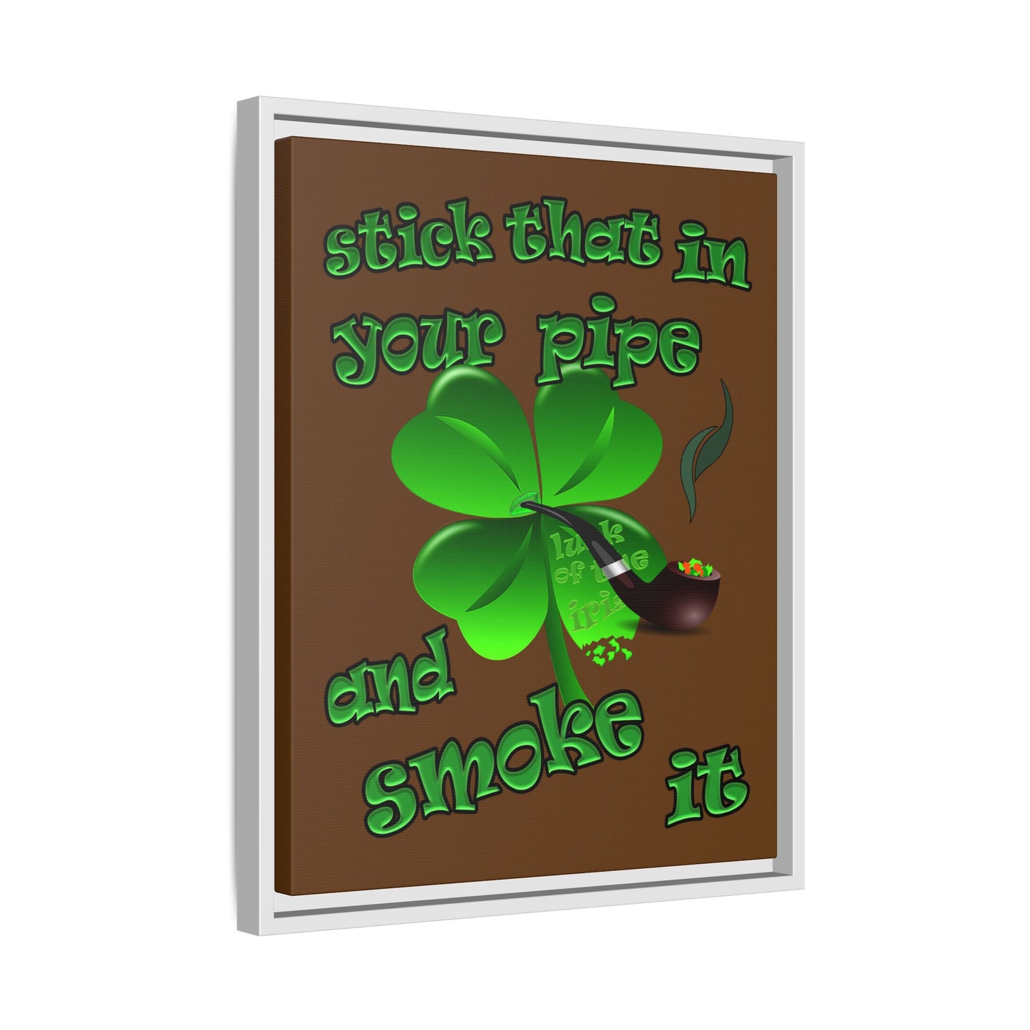 stick that in your pipe and smoke it - framed canvas art (brown)