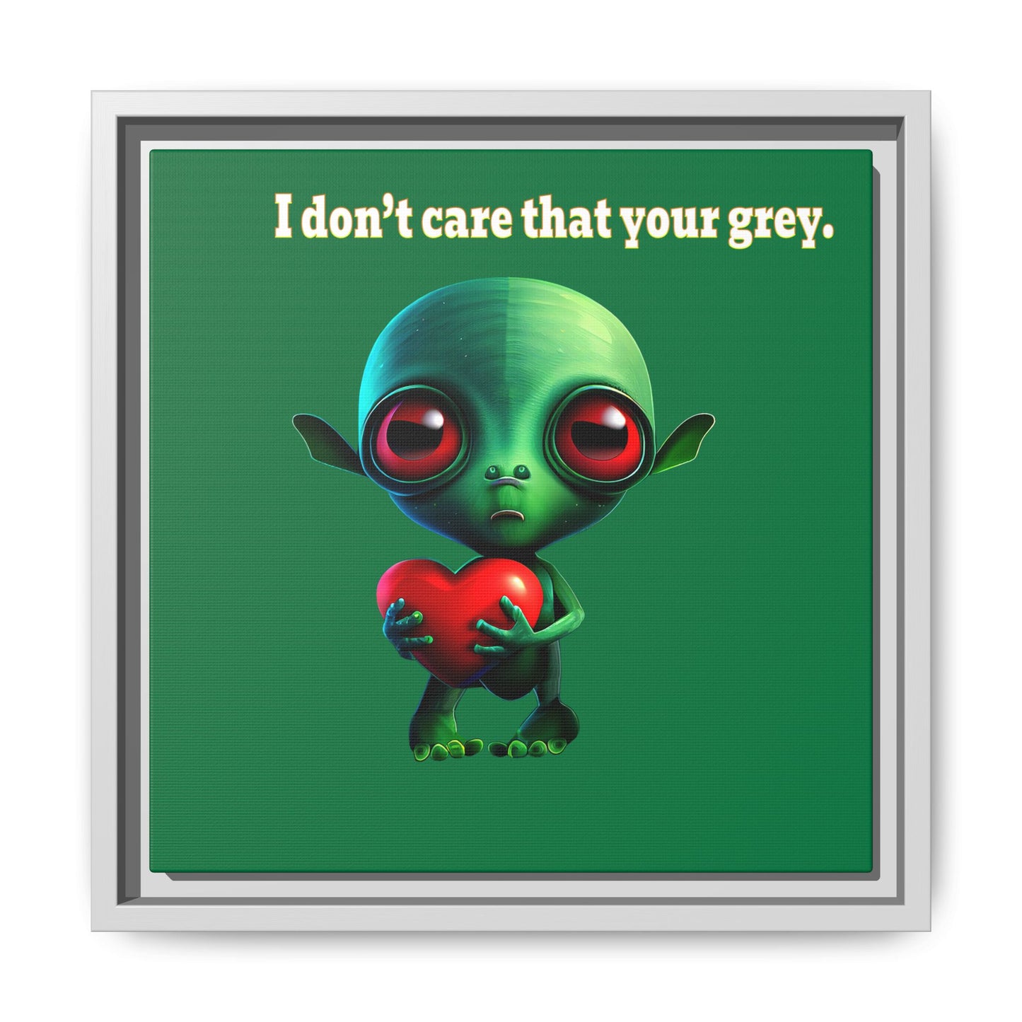 I don't care that your grey - framed canvas art (dark green)