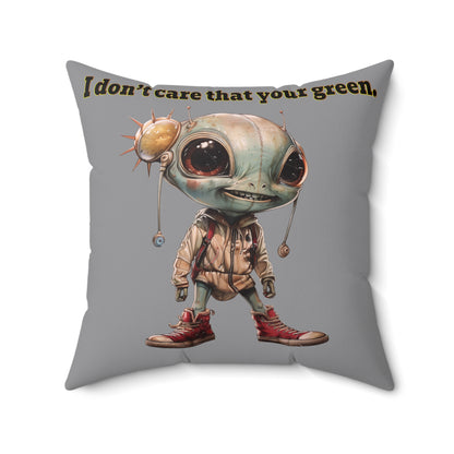 I don't care that your grey - Spun Polyester Square Pillow - (grey)
