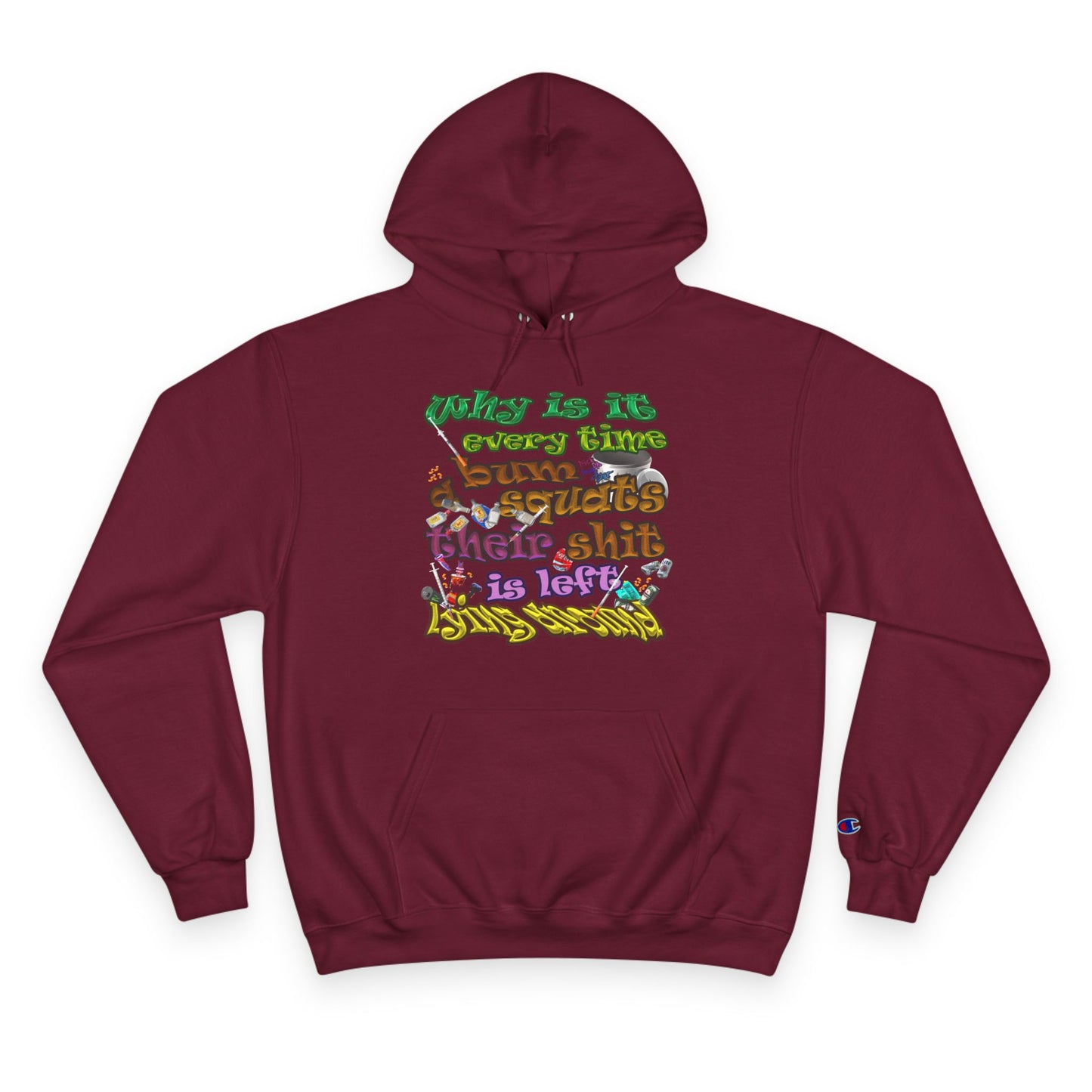 the bum's shit - Champion Hoodie