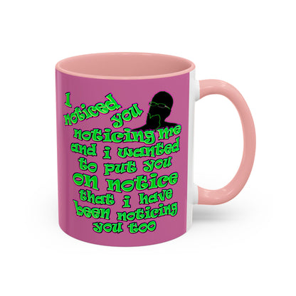 noticed you noticing - Accent Mug (light pink)
