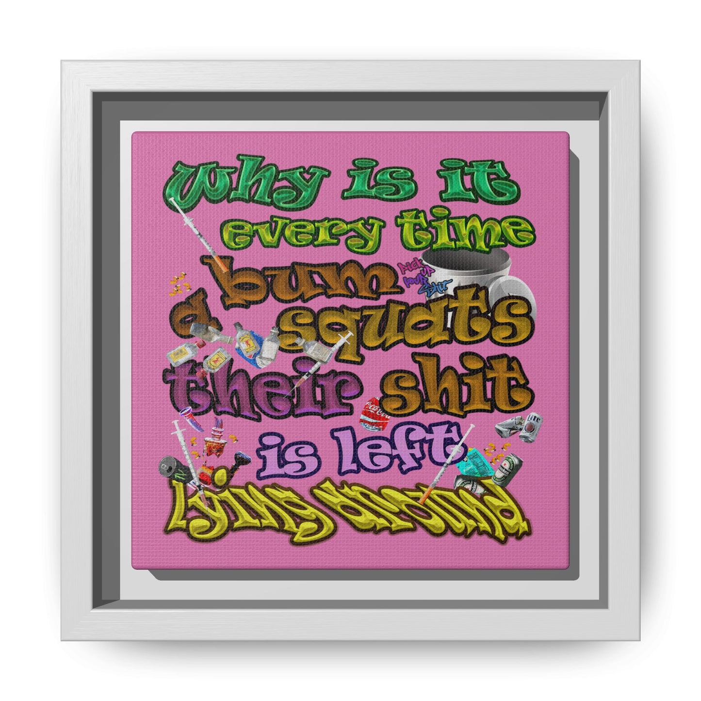 the bum's shit - framed canvas art (light pink)