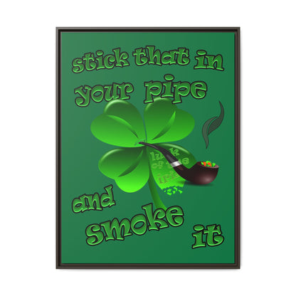 stick that in your pipe and smoke it - framed canvas art (dark green)