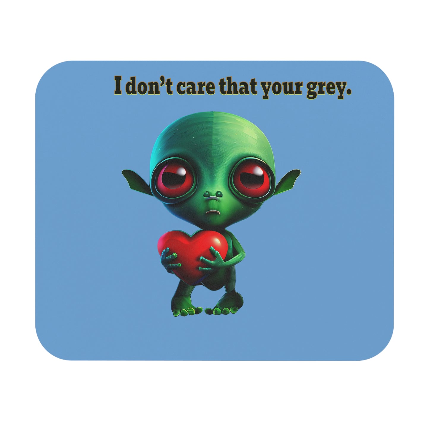 I don't care that your grey - Mouse Pad (Rectangle) (light blue)