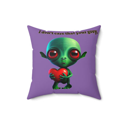 I don't care that your grey - Faux Suede Square Pillow - (light purple)