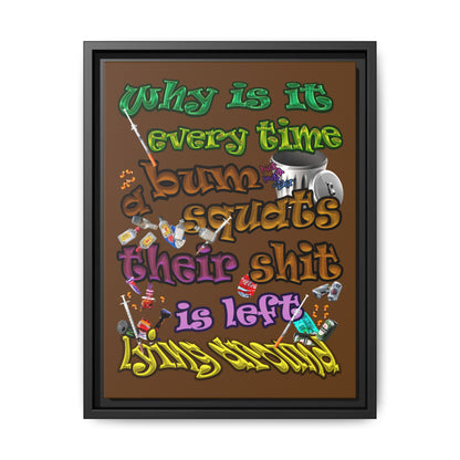the bum's shit - framed canvas art (brown)