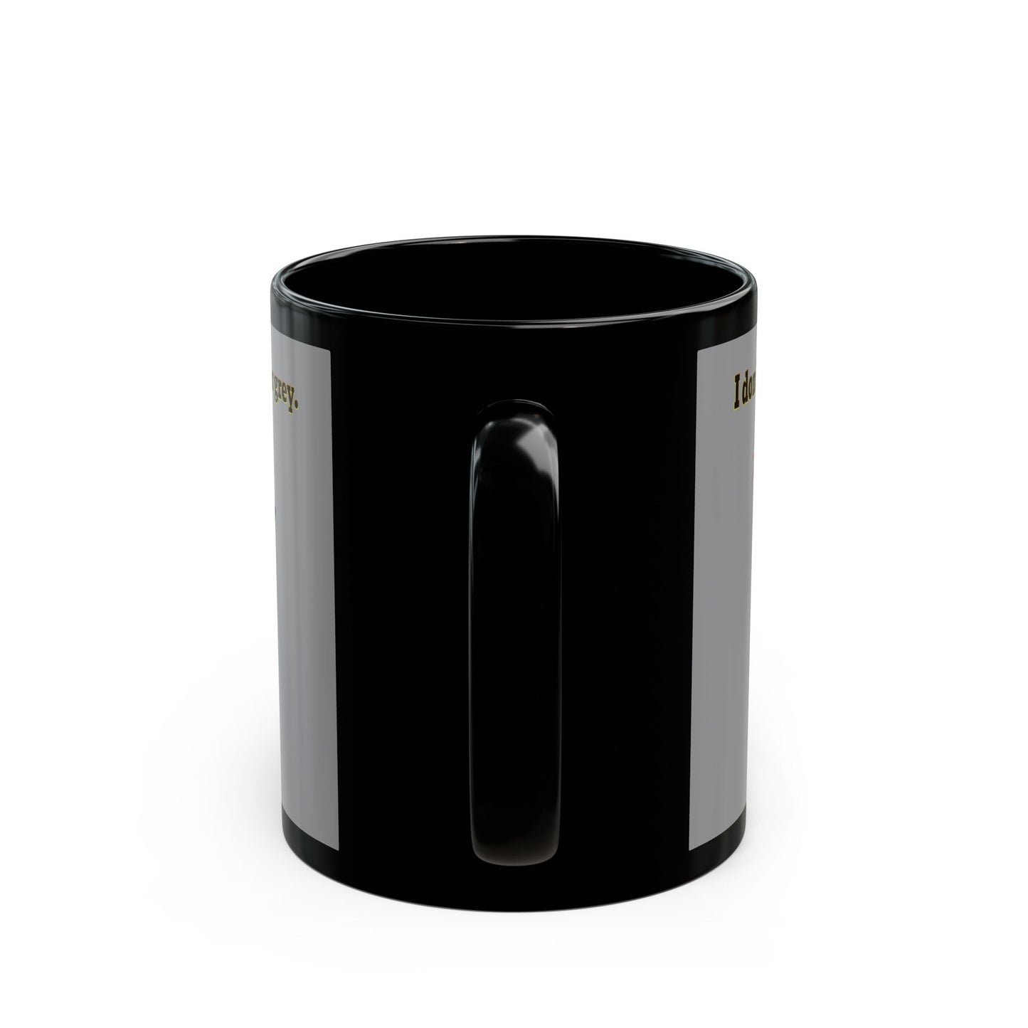 I don't care that your grey - Black Mug (grey)