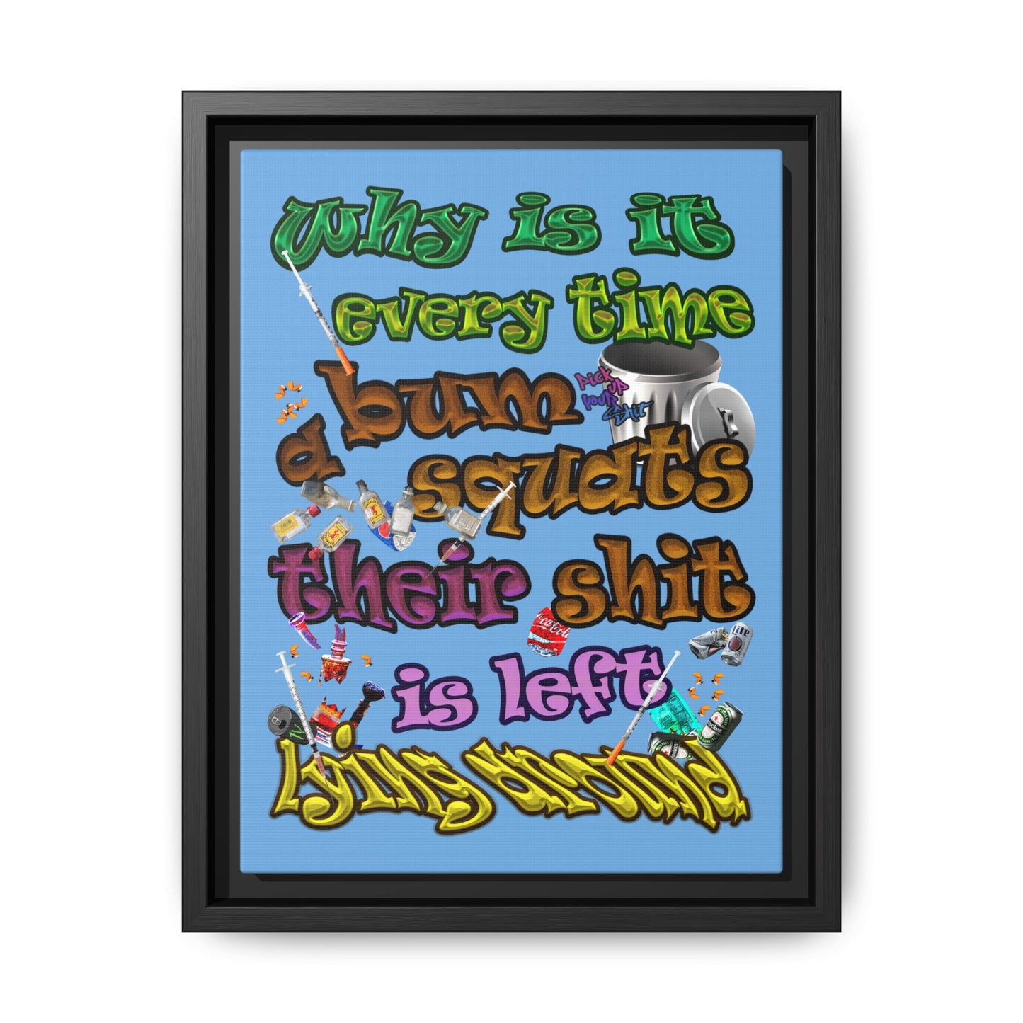 the bum's shit - framed canvas art (light blue)