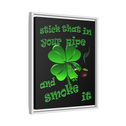 stick that in your pipe and smoke it - framed canvas art (black)