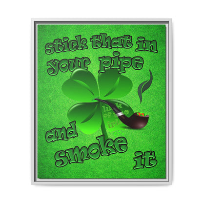 stick that in your pipe and smoke it - framed canvas art (green turf)