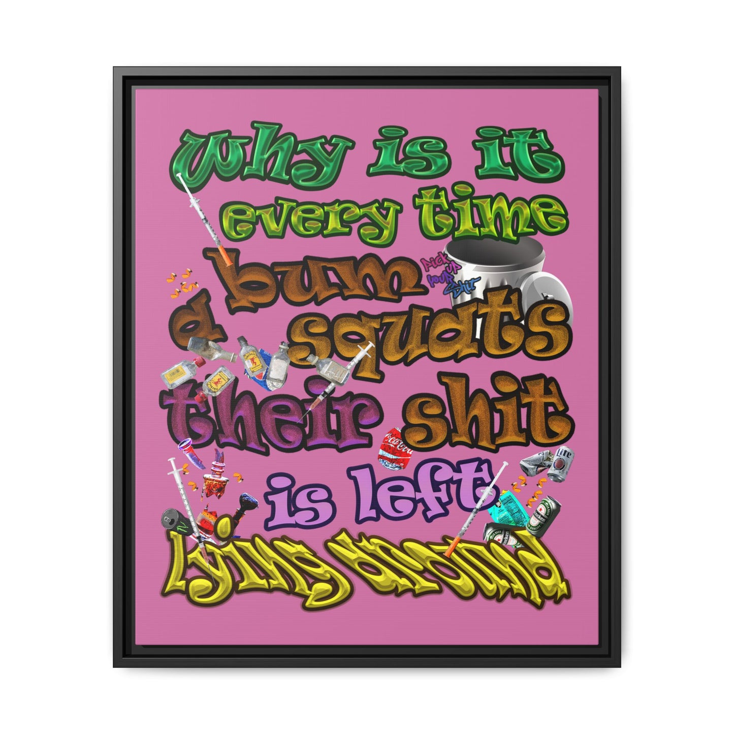the bum's shit - framed canvas art (light pink)