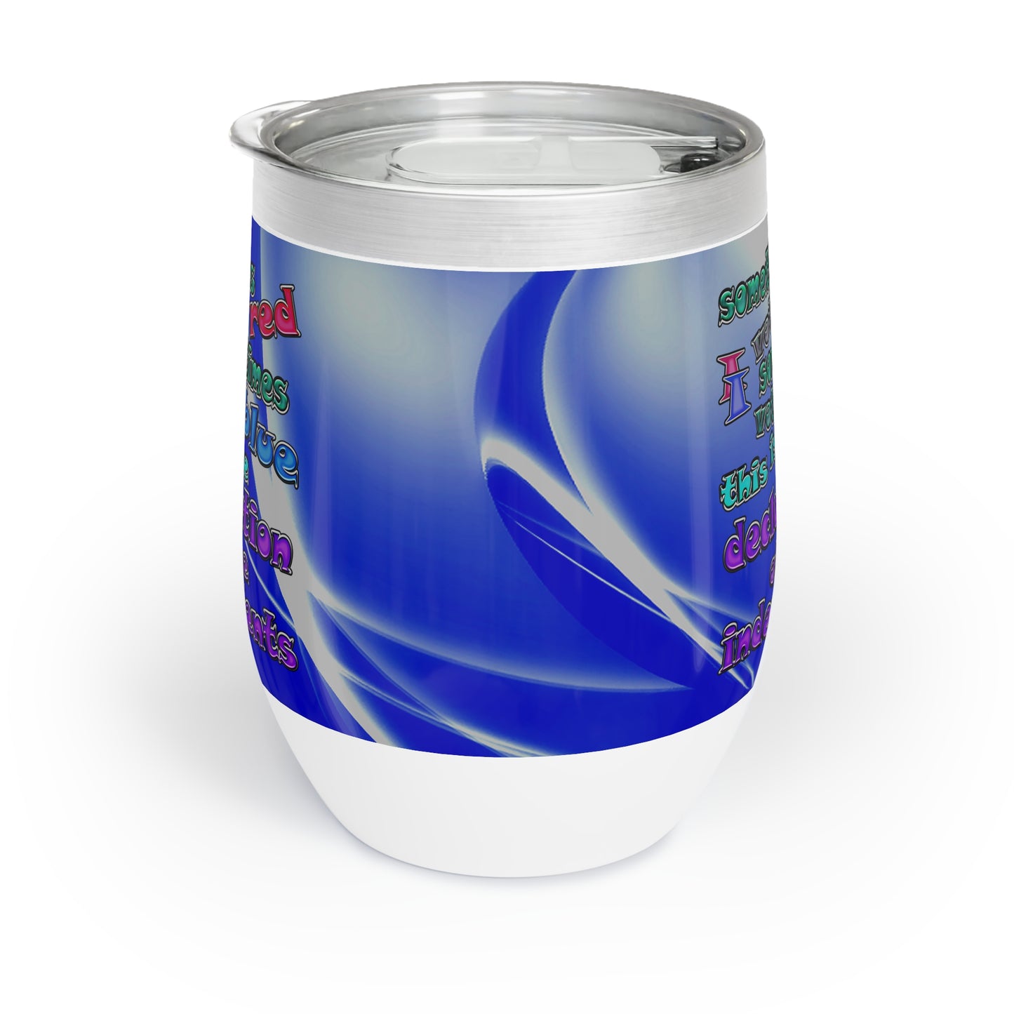 declaration of the independents - Chill Wine Tumbler (blue-white wave)