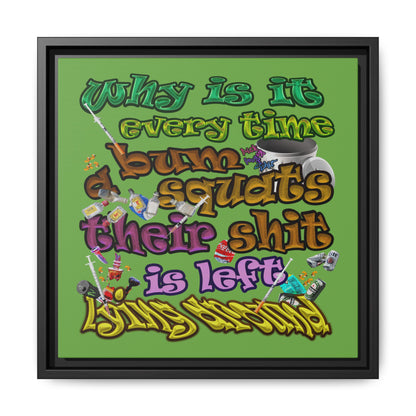 the bum's shit - framed canvas art (green)