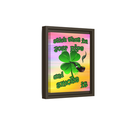 stick that in your pipe and smoke it - framed canvas art (color blur)