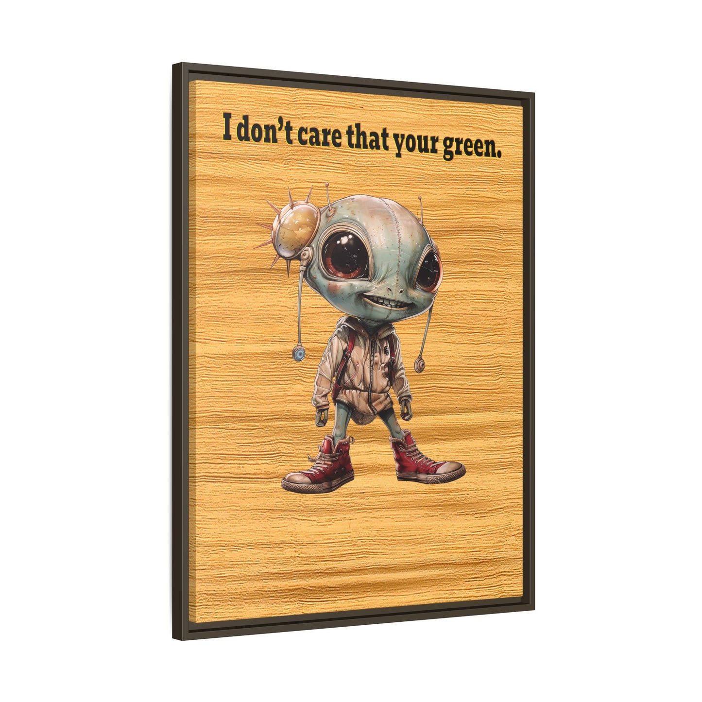 I don't care that your green - framed canvas art (butterscotch wood finish)
