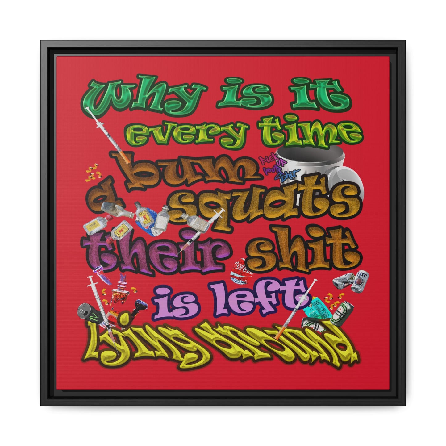the bum's shit - framed canvas art (dark red)