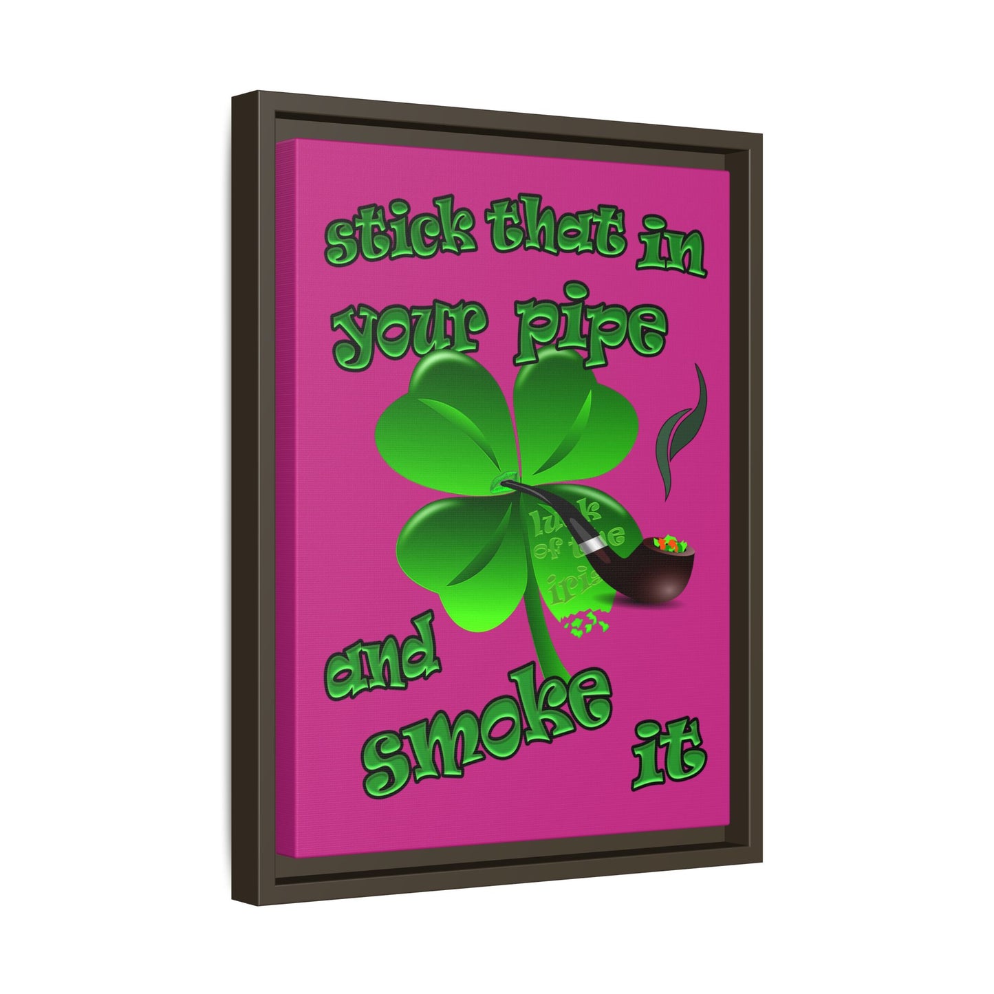stick that in your pipe and smoke it - framed canvas art (pink)