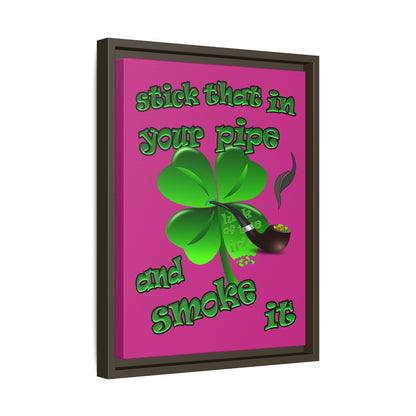stick that in your pipe and smoke it - framed canvas art (pink)