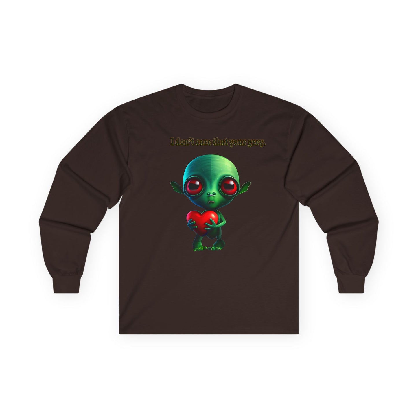I don't care that your grey - Ultra Cotton Long Sleeve Tee