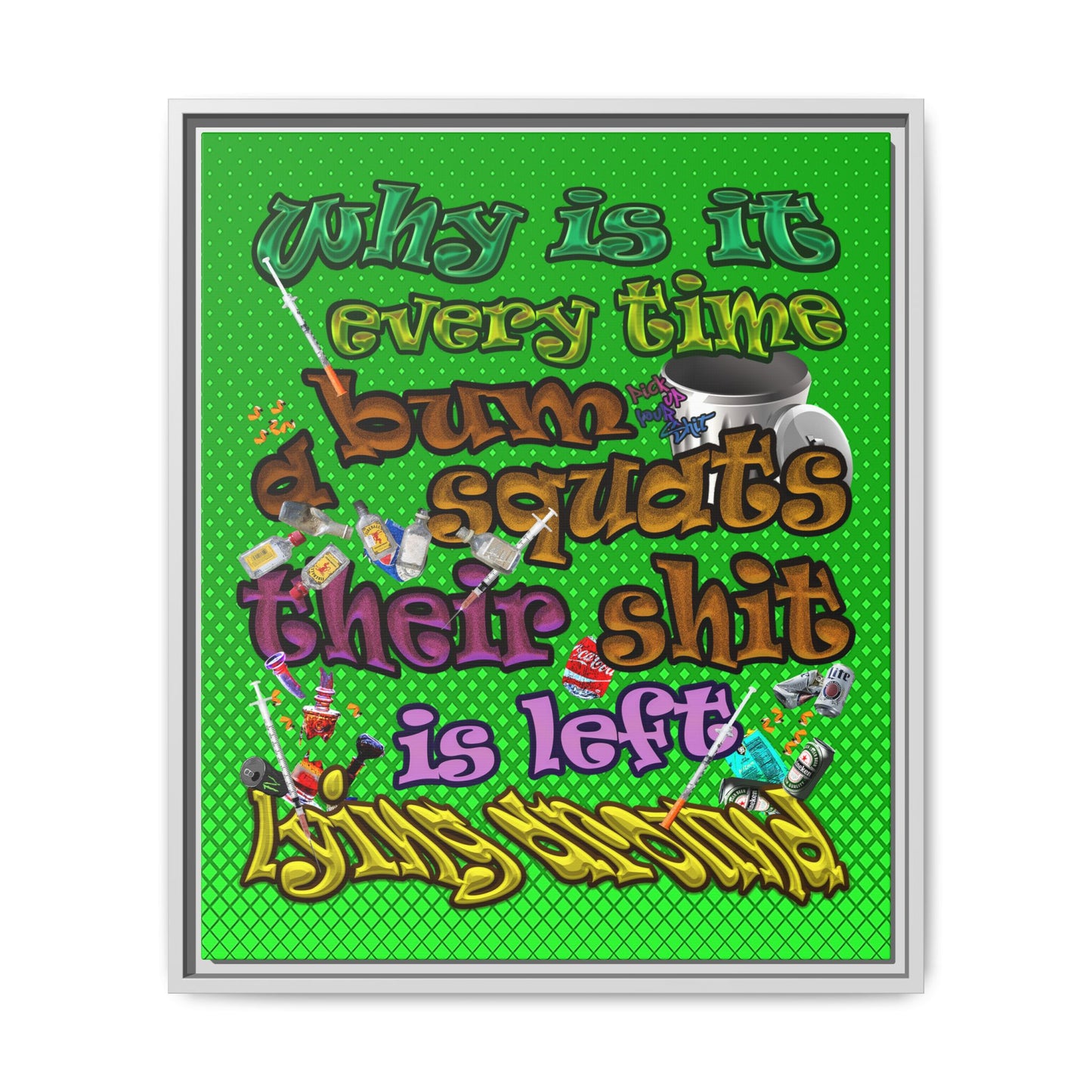 the bum's shit - framed canvas art (logo green)