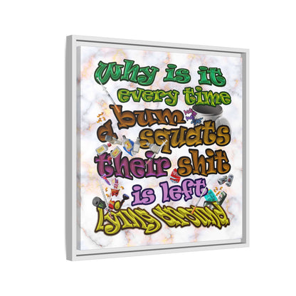 the bum's shit - framed canvas art (white marble)
