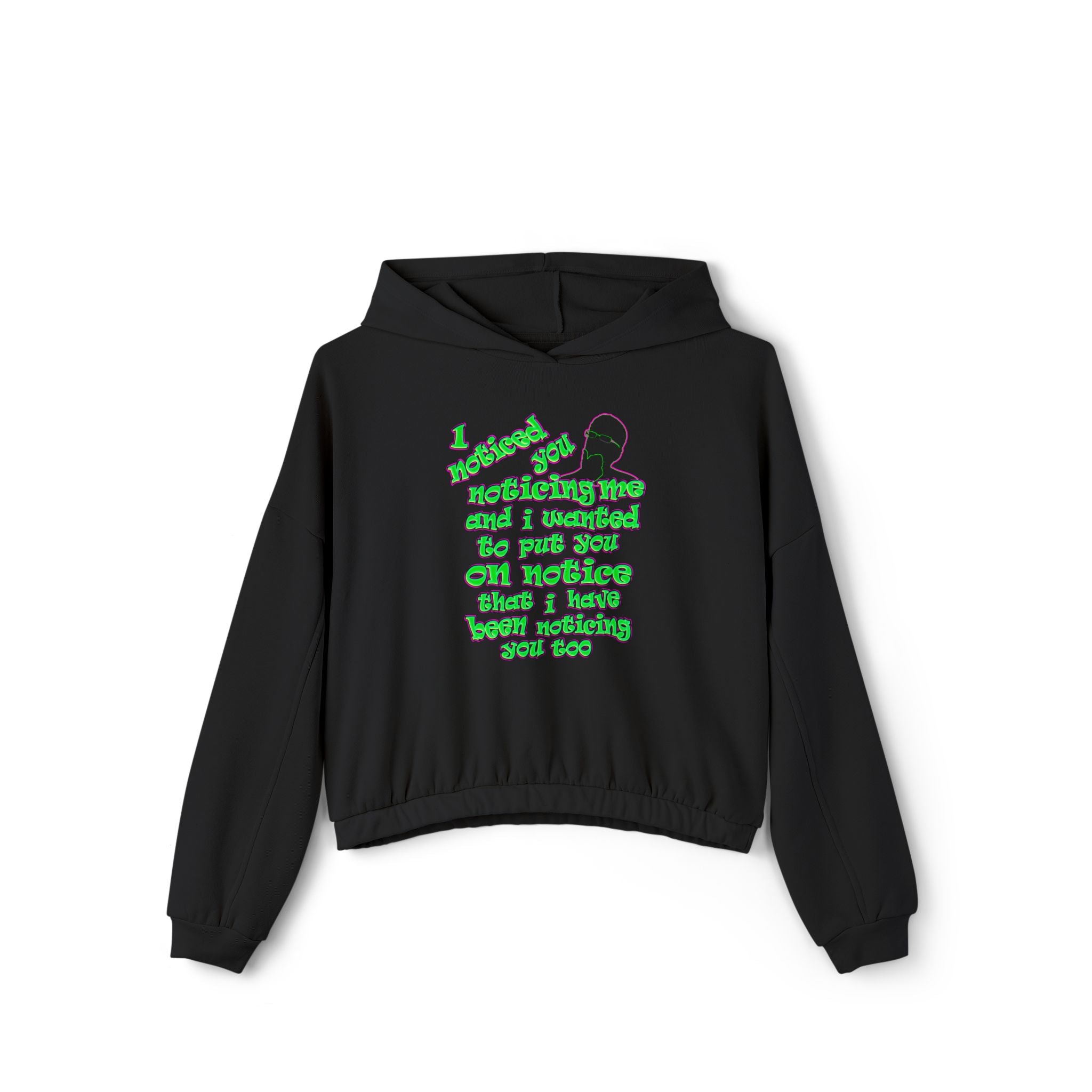 noticed you noticing - Women's Cinched Bottom Hoodie