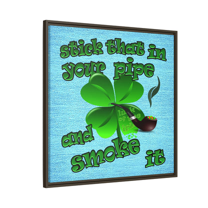 stick that in your pipe and smoke it - framed canvas art (faded blue)