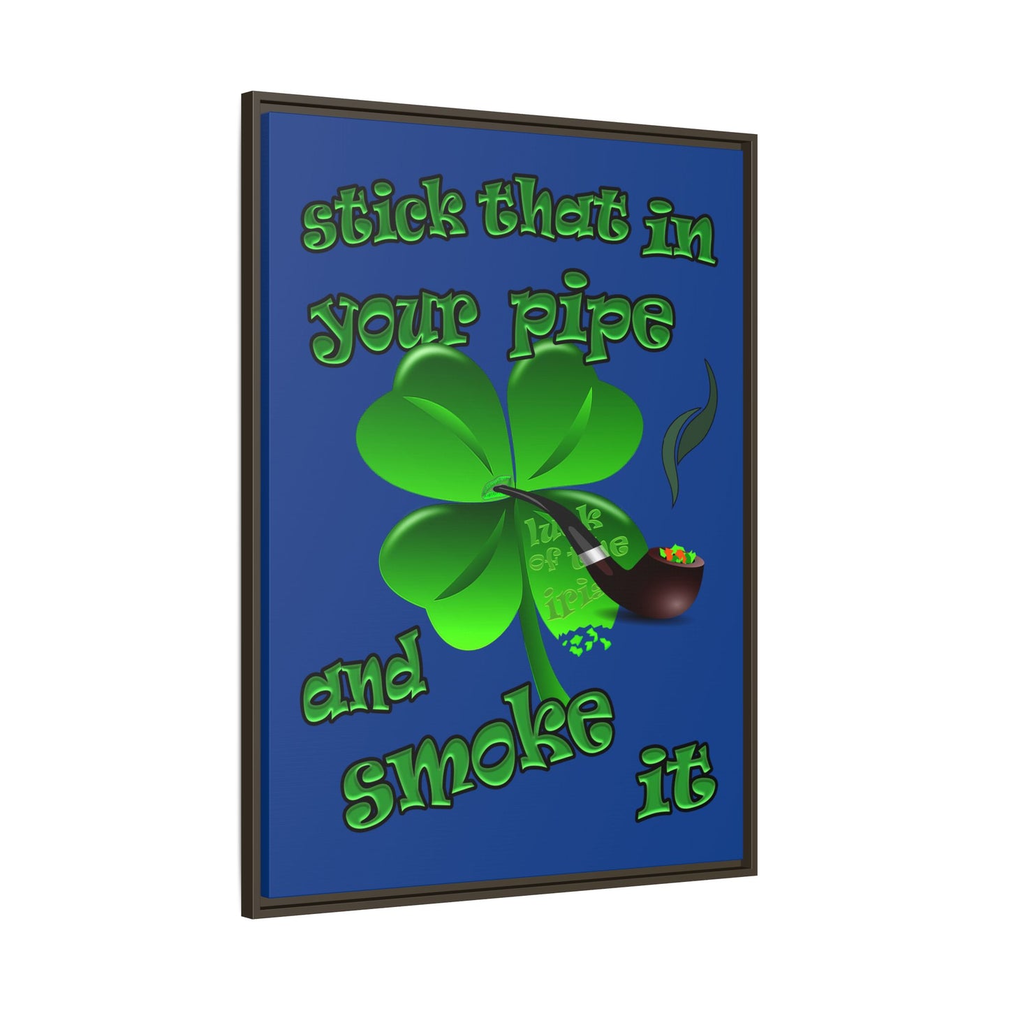 stick that in your pipe and smoke it - framed canvas art (dark blue)