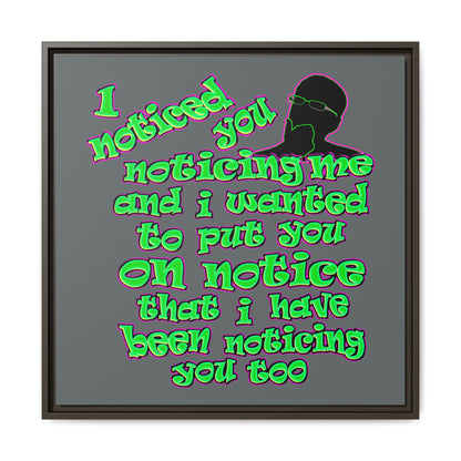 noticed you noticing - framed canvas art (dark grey)