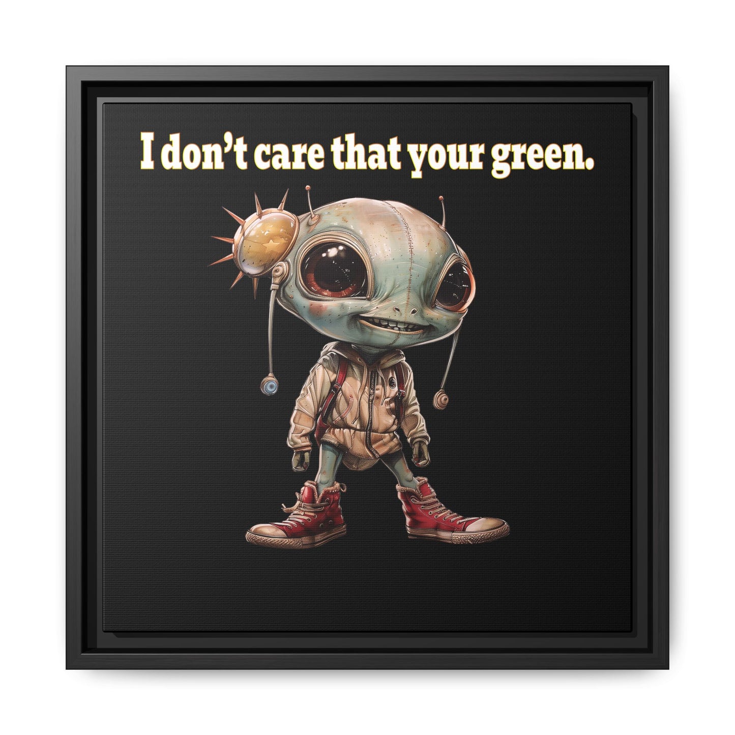 I don't care that your green - framed canvas art (black)