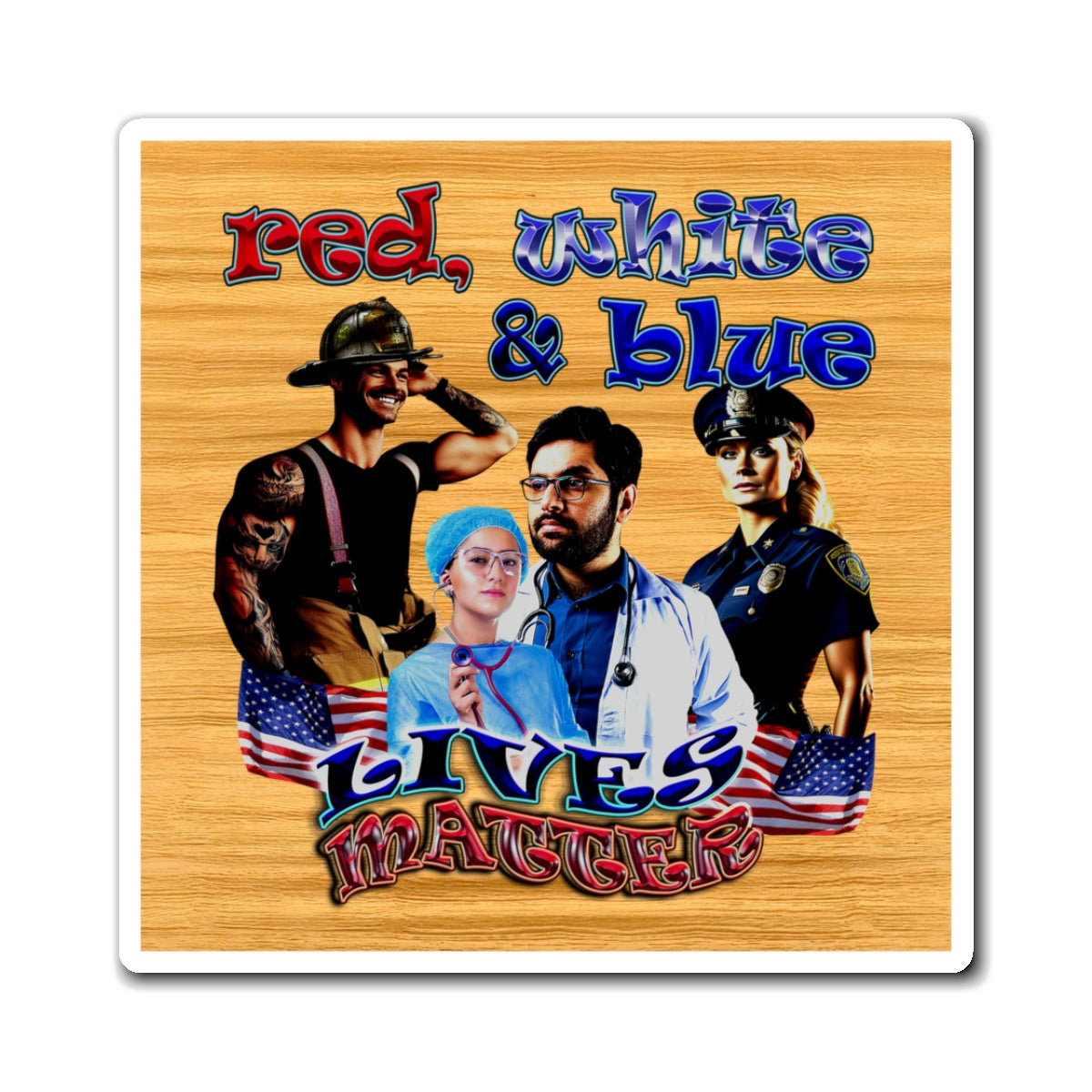 rw&b lives matter - Magnets - (butterscotch wood finish)