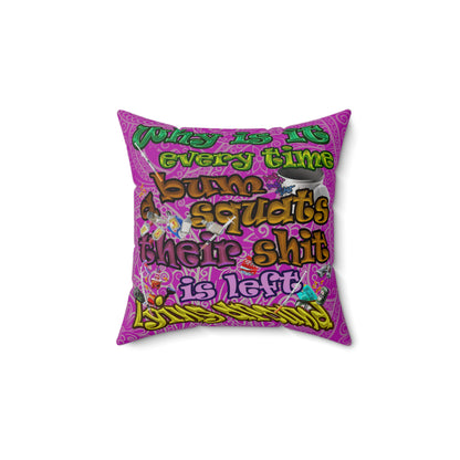 the bum's shit - Spun Polyester Square Pillow - (pink swirl)