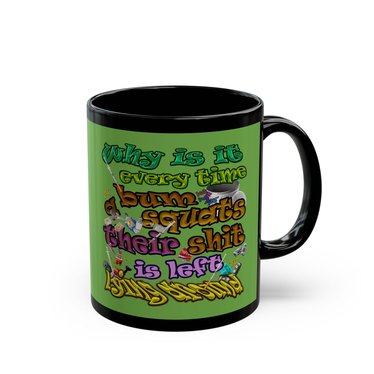 the bum's shit - Black Mug (green)
