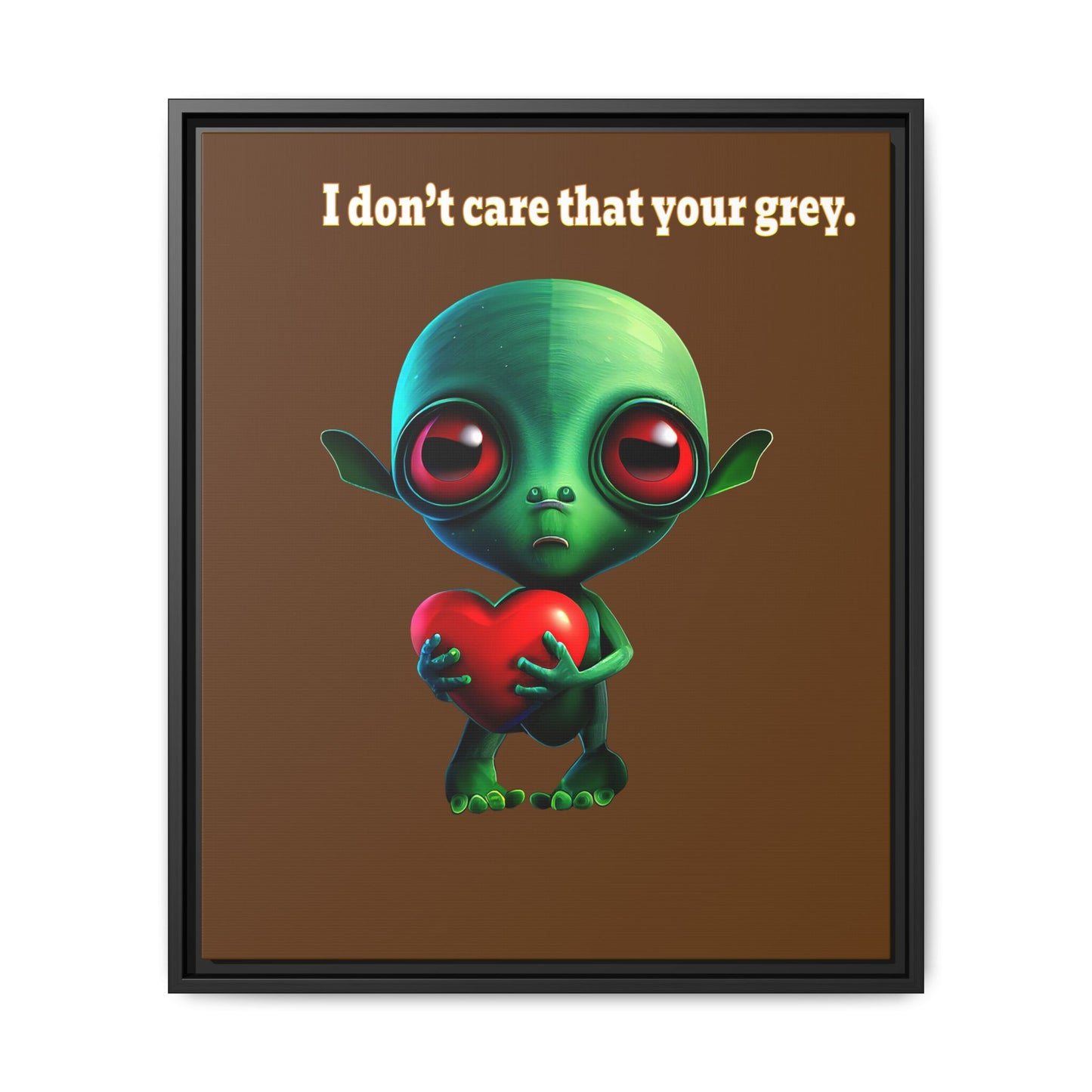 I don't care that your grey - framed canvas art (brown)