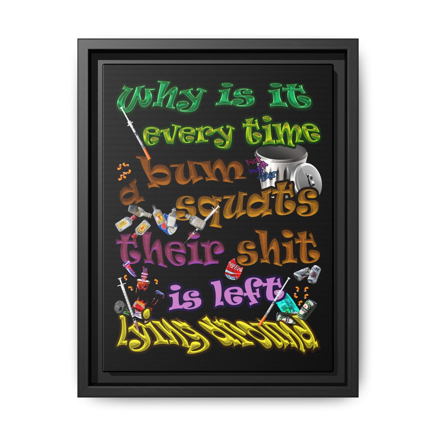 the bum's shit - framed canvas art (black)