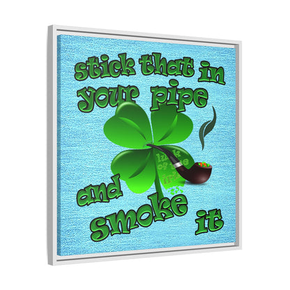 stick that in your pipe and smoke it - framed canvas art (faded blue)