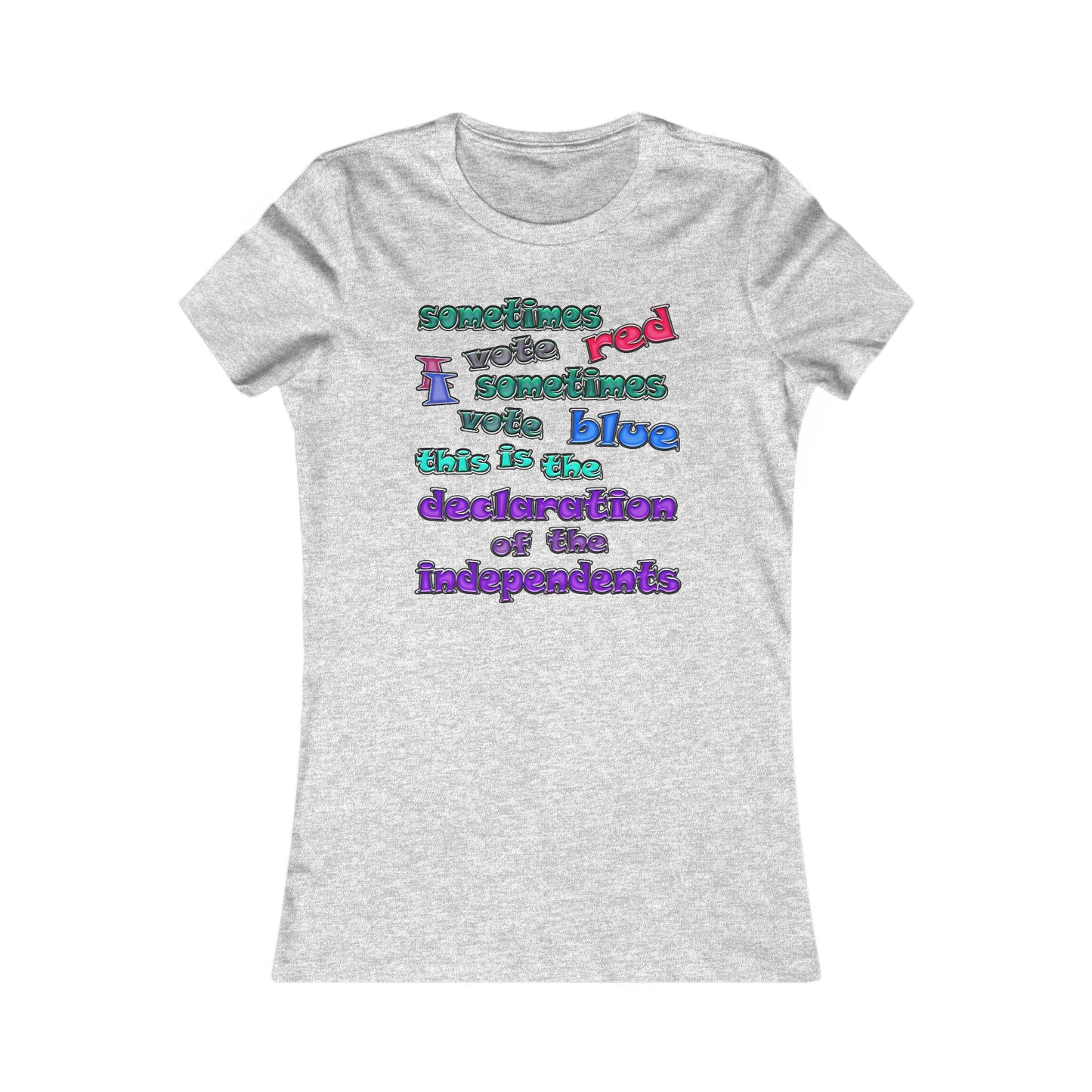 declaration of the independents - Women's Favorite Tee