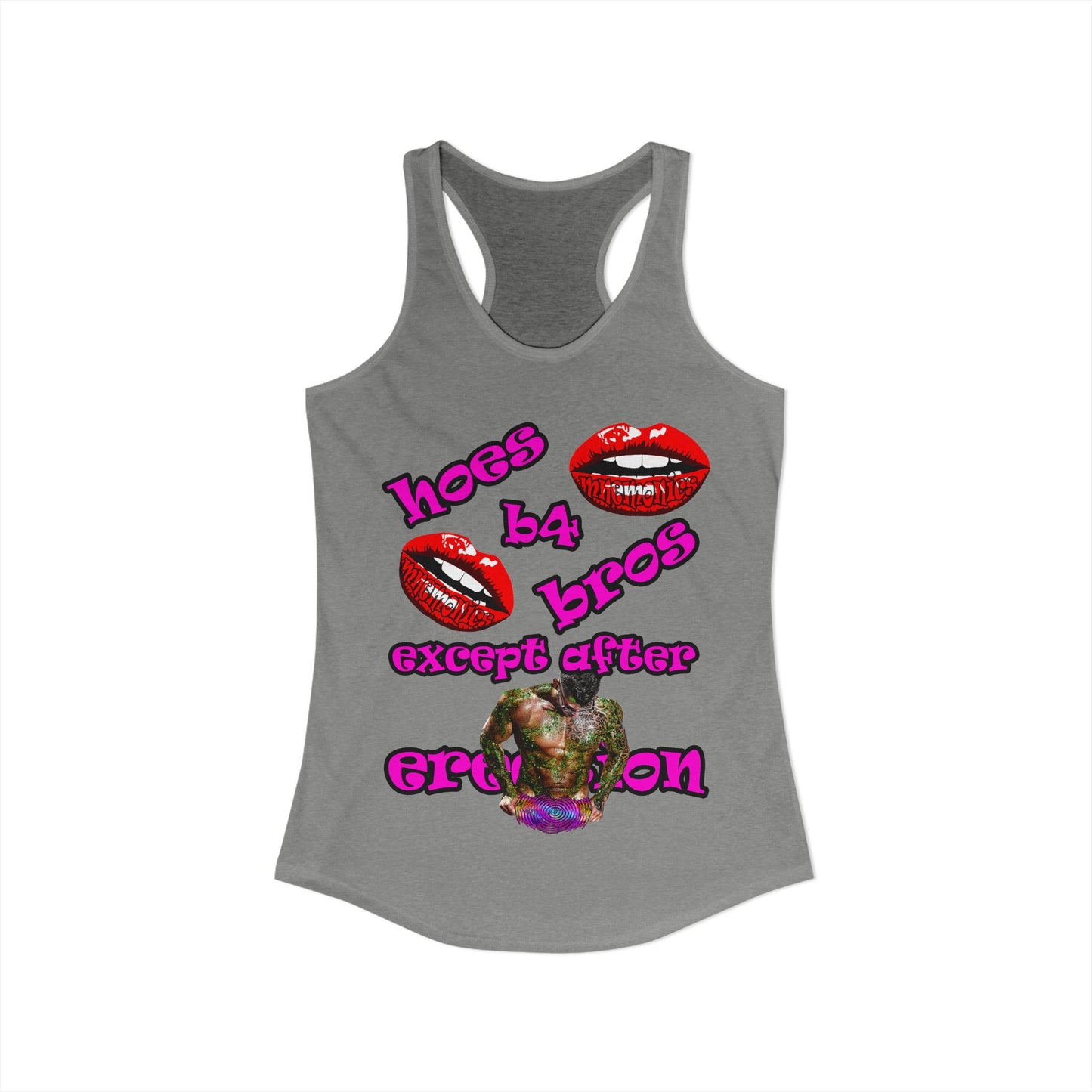 hoes b4 bros - Women's Ideal Racerback Tank
